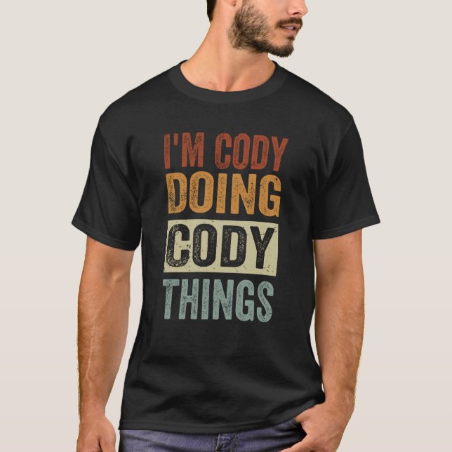 Ich bin Cody Doing Cody Things Coding Nerd 1 T-Shirt (Vorderseite)