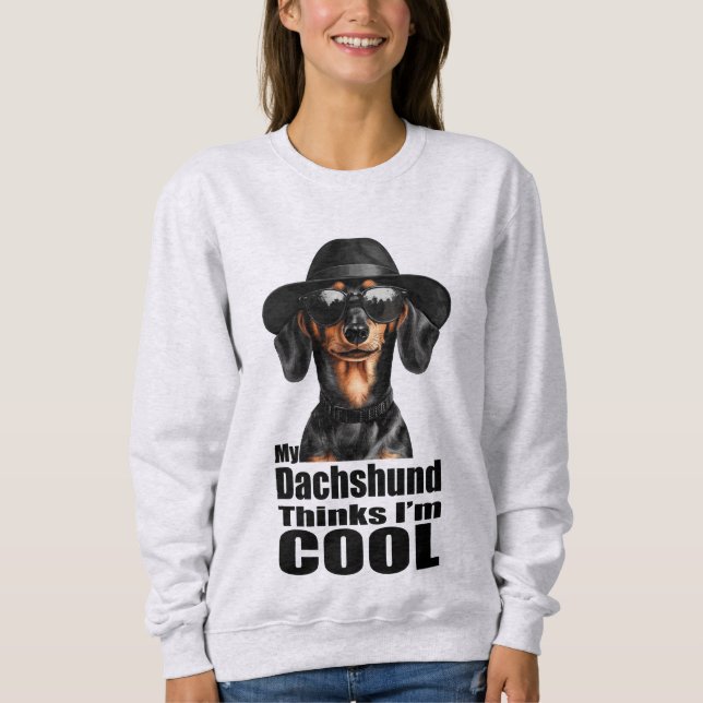 Ich bin Cool Dachshund Sweatshirt (Vorderseite)