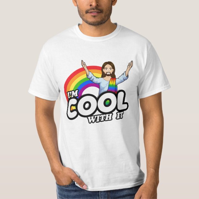 Ich bin Cool damit - Regenbogen Jesus T-Shirt (Vorderseite)
