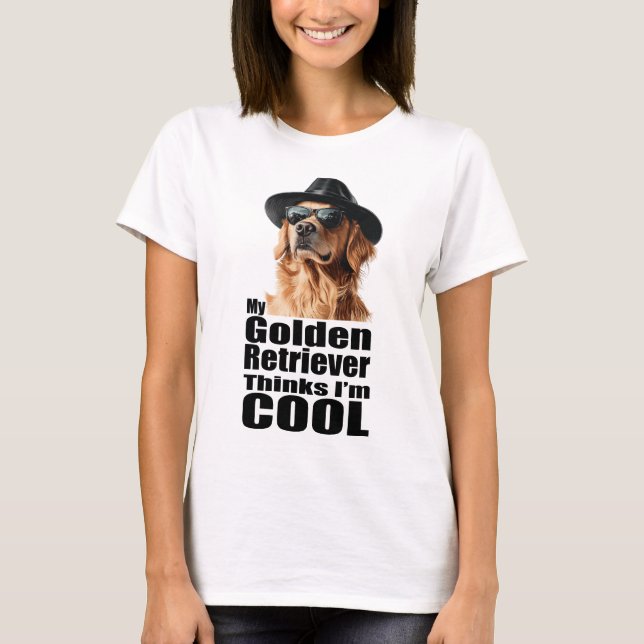 Ich bin Cool Golden Retriever T-Shirt (Vorderseite)