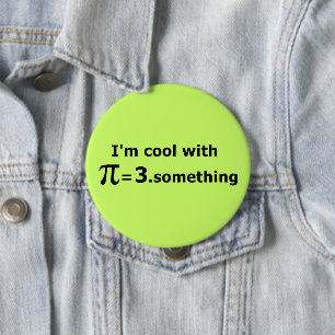 Ich bin Cool mit Pi ist 3 Punkt Etwas Button