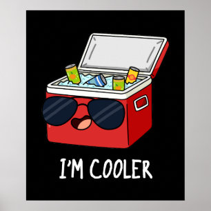 Ich bin Cooler Funny Ice Cooler Box Pun Dark BG Poster