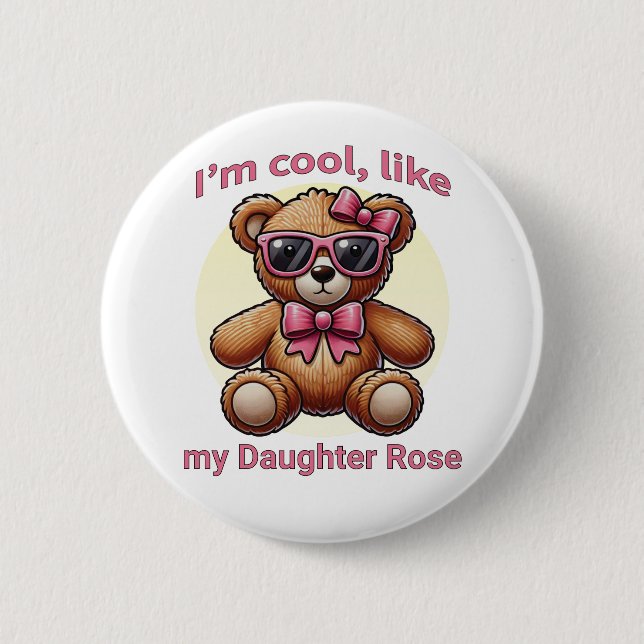 Ich bin Cooler Teddybär mit rosa Bow, anpassbar Button (Vorderseite)