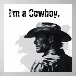 Ich bin Cowboy-Poster   Geschenke für ihn Poster
