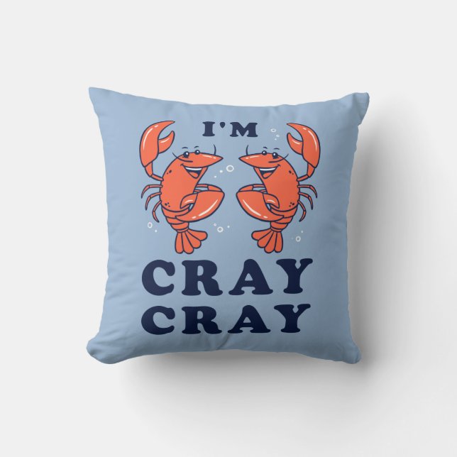 Ich bin Cray Cray Kissen (Vorderseite)