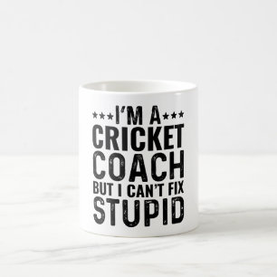 Ich bin Cricket-Coach, aber ich kann den Dummkopf Kaffeetasse