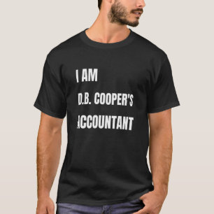 Ich bin D B Coopers Buchhalter Luftpiraterie Falls T-Shirt