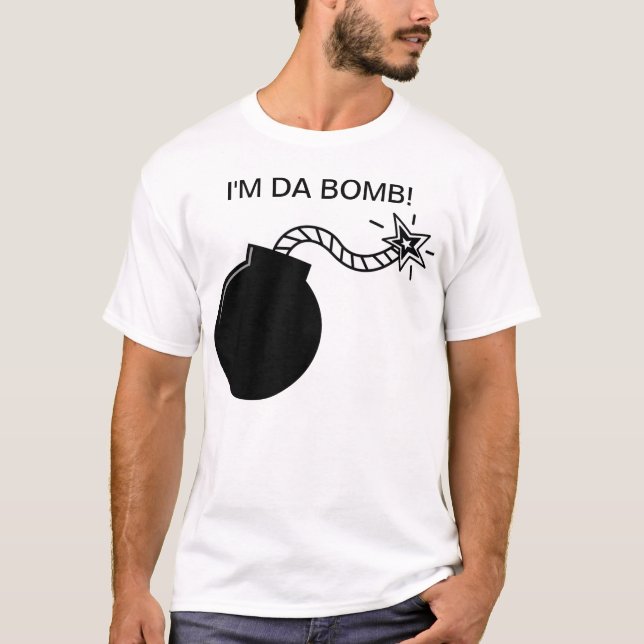 Ich bin DA-Bombe! T-Shirt (Vorderseite)
