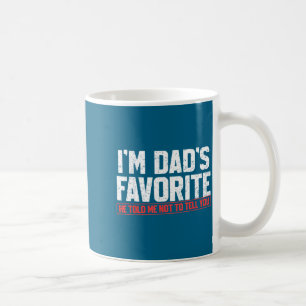 Ich bin Dads Lieblings-Comedy-Sohn-Tochter-Schwieg Kaffeetasse