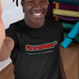 Ich bin dafür verantwortlich - wenn meine Ehefrau T-Shirt