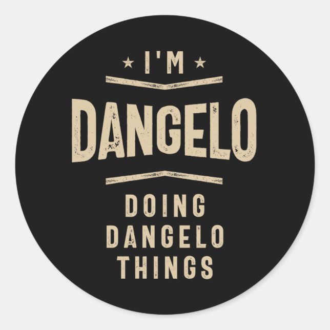 Ich bin Dangelo, was Dangelo macht Runder Aufkleber (Vorderseite)