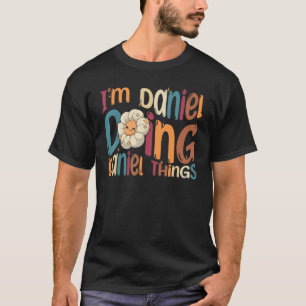 Ich bin Daniel Doing Daniel Things Groovy Retro Da T-Shirt