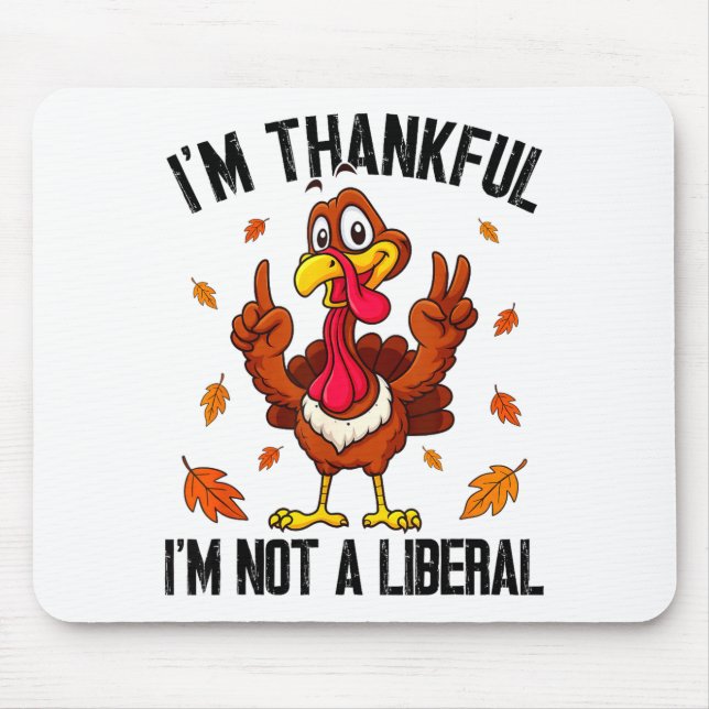 Ich bin dankbar, dass ich kein Liberaler bin Lusti Mousepad (Vorne)