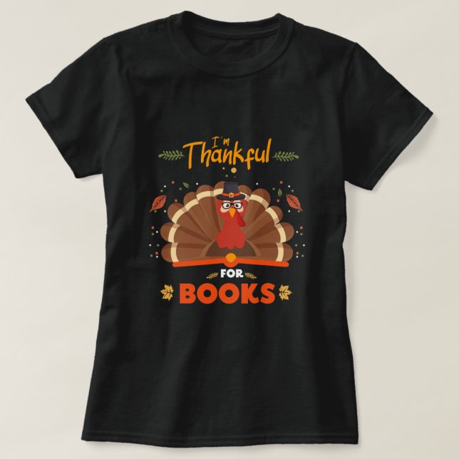Ich bin dankbar für Bücher Herbst Herbst Türkei Th T-Shirt (Design vorne)