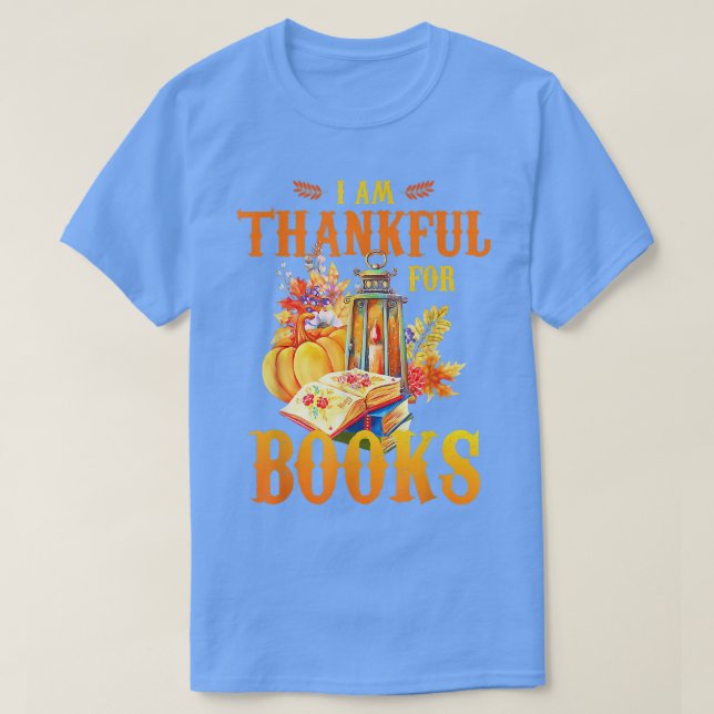 Ich bin dankbar für Bücher Lover Pumpkin Fall Than T-Shirt (Design vorne)