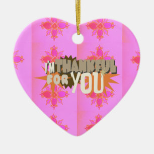 Ich bin dankbar für dich: Ein herzlicher Ausdruck Keramik Ornament