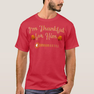 Ich bin dankbar für Ihn Funny Matching Couples Dan T-Shirt