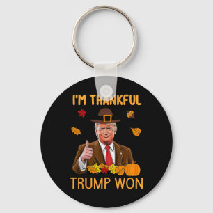Ich bin dankbar Trump gewinnt Erntedank Türkei Tru Schlüsselanhänger