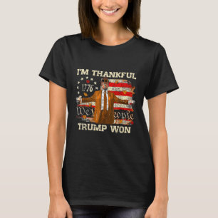 Ich bin dankbar Trump gewinnt Erntedank Türkei Tru T-Shirt