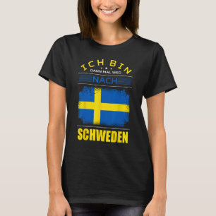 Ich Bin Dann Mal Weg Nach Schweden Flag Holiday Sa T-Shirt