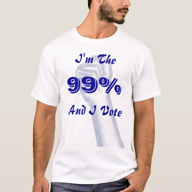 Ich bin das 99% (und ich wählen Sie) T-Shirt (Vorderseite)