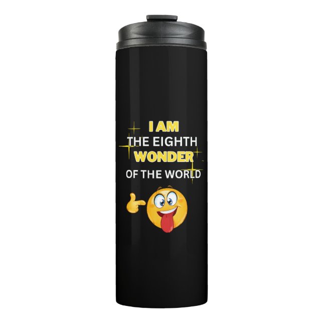 Ich bin das achte Weltwunder Thermosbecher (Vorderseite)