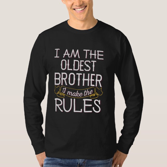 Ich bin das älteste Zitat von Bruder Funny Sibling T-Shirt (Vorderseite)