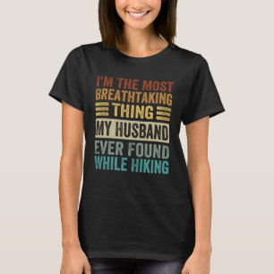 Ich bin das atemberaubendste, was mein Ehemann je  T-Shirt