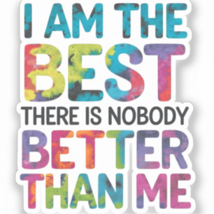 Ich bin das Beste, dass niemand besser ist als ich Aufkleber