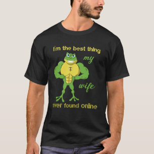 Ich bin das Beste, was meine Ehefrau je Online-Fro T-Shirt
