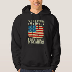Ich bin das Beste, was meine Frau je im Internet g Hoodie