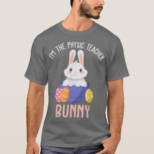 Ich bin das Bunny Osterday Rabbit des Physik-Lehre T-Shirt