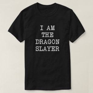 ich bin das Drache Slayert-shirt T-Shirt