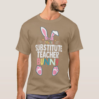 Ich bin das Ersatzlehrer Bunny Ostertag Rabbit T-Shirt