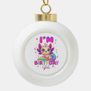 Ich bin das Geburtstagsmädchen Axolotl Keramik Kugel-Ornament