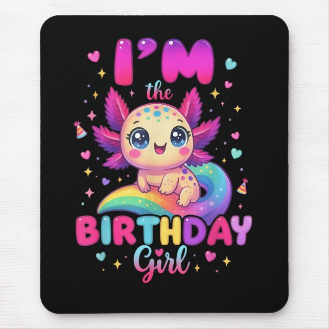 Ich bin das Geburtstagsmädchen Axolotl Mousepad (Vorne)