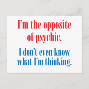 Ich bin das Gegenteil von Psychisch Postkarte