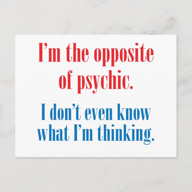 Ich bin das Gegenteil von Psychisch Postkarte (Vorderseite)