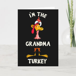 Ich bin das Großmutter Truthahn Thanksgiving Kostü Karte