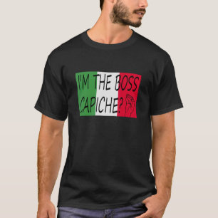 Ich bin das italienische Sprichwort Boss Capiche a T-Shirt