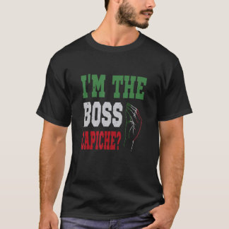 Ich bin das italienische Sprichwort Boss Capiche. T-Shirt