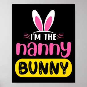 Ich bin das Kindermädchen Bunny Kaninchen Ohren Ei Poster