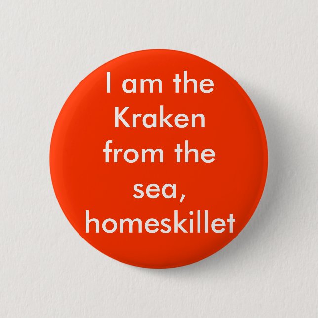 Ich bin das Kraken vom Meer, homeskillet Button (Vorderseite)