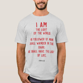 Ich bin das Licht der Welt Johannes 8,12 Christlic T-Shirt
