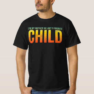 Ich bin das Lieblingskind meiner Schwiegermutter G T-Shirt