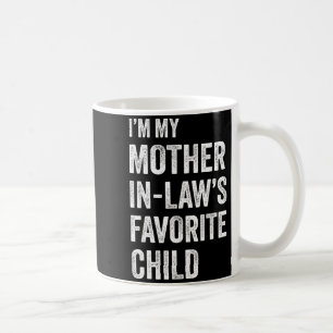 Ich bin das Lieblingskind meiner Schwiegermutter L Kaffeetasse