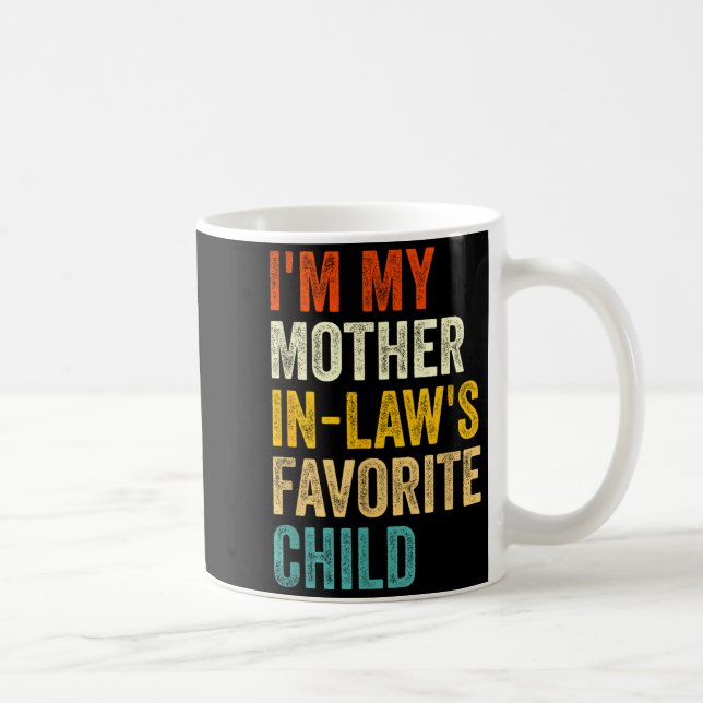 Ich bin das Lieblingskind meiner Schwiegermutter L Kaffeetasse (Rechts)