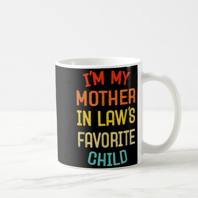 Ich bin das Lieblingskind meiner Schwiegermutter L Kaffeetasse (Rechts)