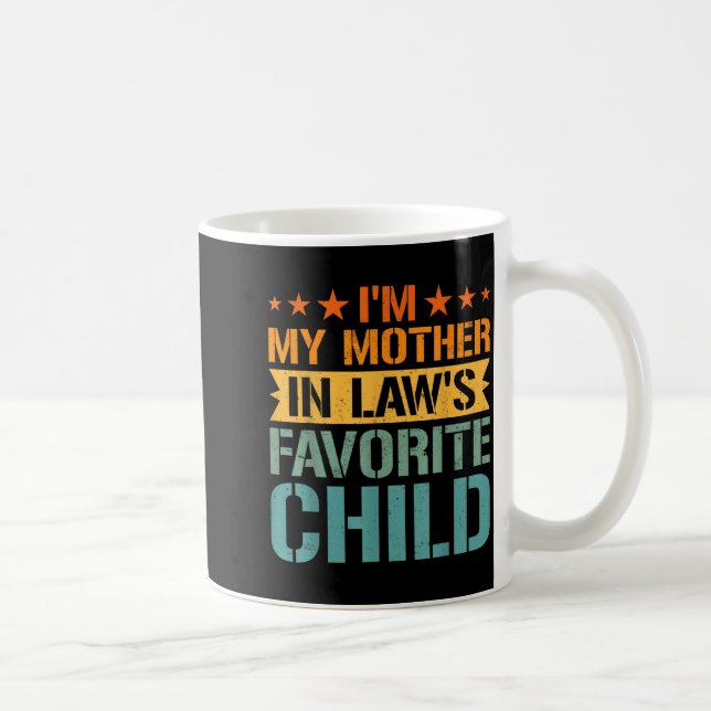 Ich bin das Lieblingskind meiner Schwiegermutter L Kaffeetasse (Rechts)