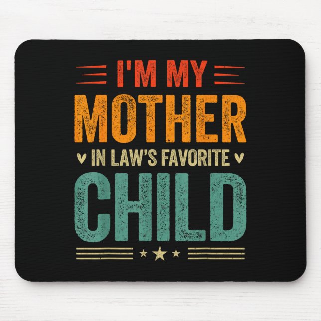 Ich bin das Lieblingskind meiner Schwiegermutter L Mousepad (Vorne)